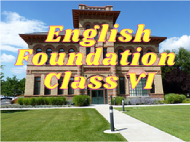 English (Foundation) - Class VI
